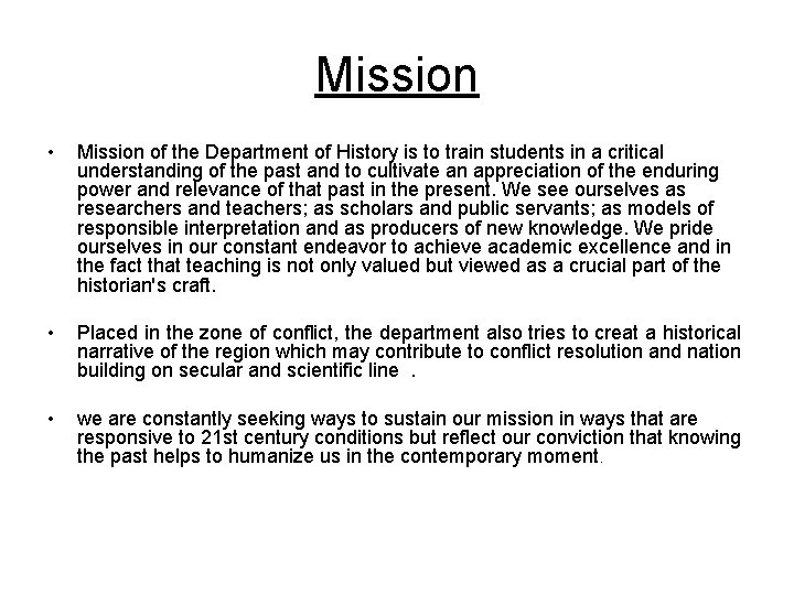 Mission • Mission of the Department of History is to train students in a