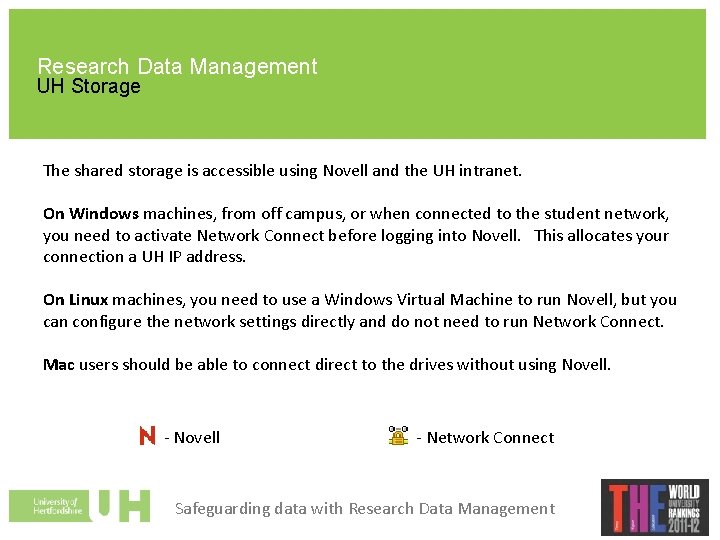 Research Data Management UH Storage The shared storage is accessible using Novell and the