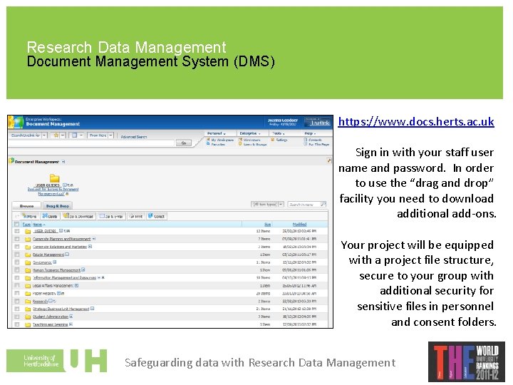 Research Data Management Document Management System (DMS) https: //www. docs. herts. ac. uk Sign