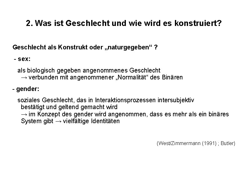 2. Was ist Geschlecht und wie wird es konstruiert? Geschlecht als Konstrukt oder „naturgegeben“