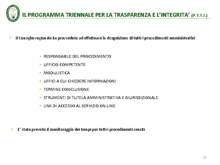 IL PROGRAMMA TRIENNALE PER LA TRASPARENZA E L’INTEGRITA’ (P. T. T. I. ) ü