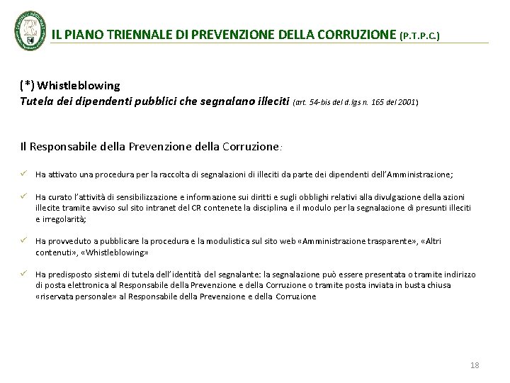 IL PIANO TRIENNALE DI PREVENZIONE DELLA CORRUZIONE (P. T. P. C. ) (*) Whistleblowing