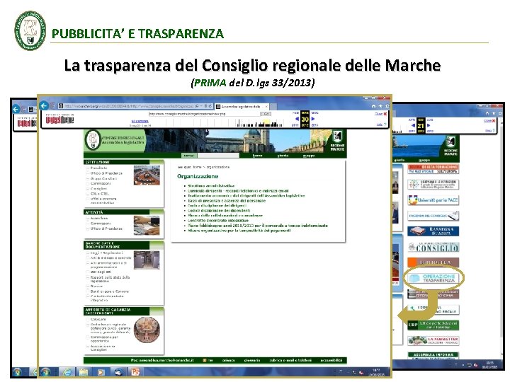 PUBBLICITA’ E TRASPARENZA La trasparenza del Consiglio regionale delle Marche (PRIMA del D. lgs