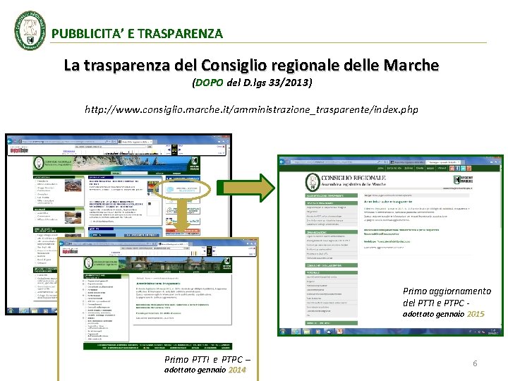 PUBBLICITA’ E TRASPARENZA La trasparenza del Consiglio regionale delle Marche (DOPO del D. lgs