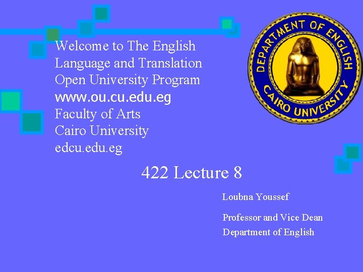 Welcome to The English Language and Translation Open University Program www. ou. cu. edu.