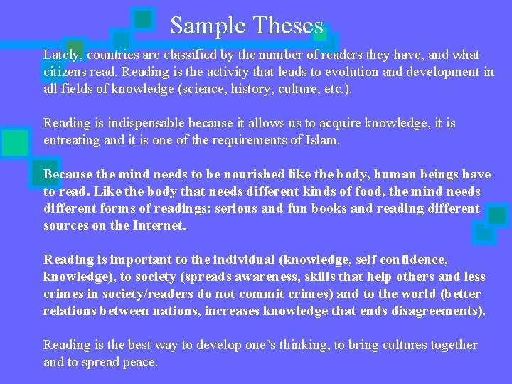 Sample Theses Lately, countries are classified by the number of readers they have, and