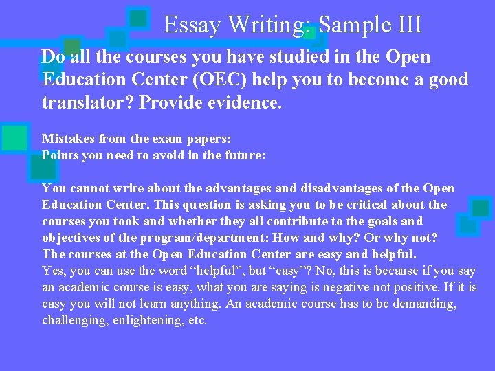 Essay Writing: Sample III Do all the courses you have studied in the Open