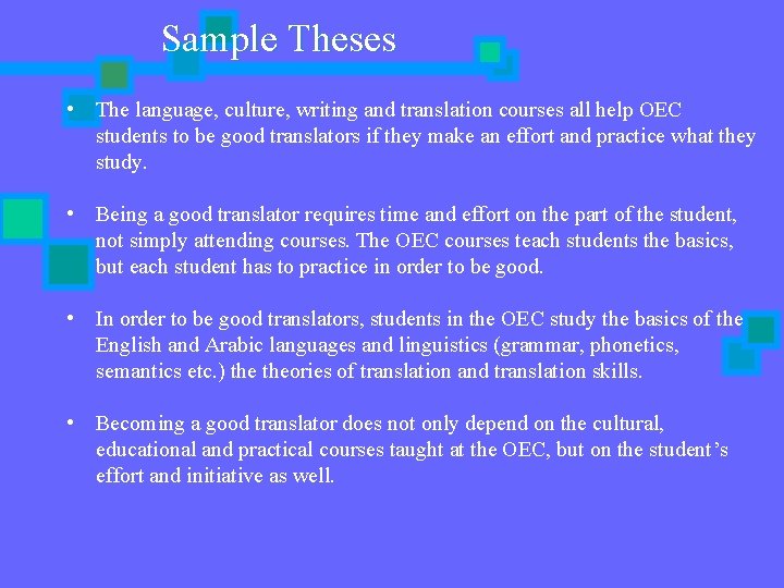 Sample Theses • The language, culture, writing and translation courses all help OEC students