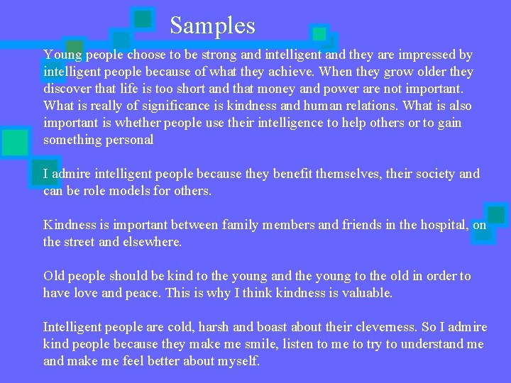 Samples Young people choose to be strong and intelligent and they are impressed by