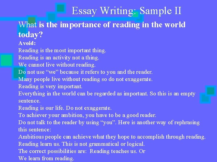 Essay Writing: Sample II What is the importance of reading in the world today?