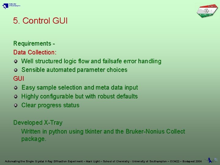 5. Control GUI Requirements Data Collection: Well structured logic flow and failsafe error handling 5. Control GUI Requirements Data Collection: Well structured logic flow and failsafe error handling