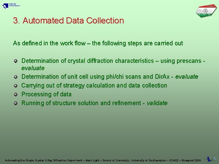 3. Automated Data Collection As defined in the work flow – the following steps