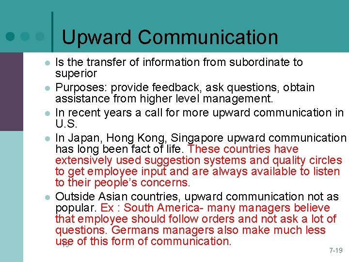 Upward Communication l l l Is the transfer of information from subordinate to superior Upward Communication l l l Is the transfer of information from subordinate to superior
