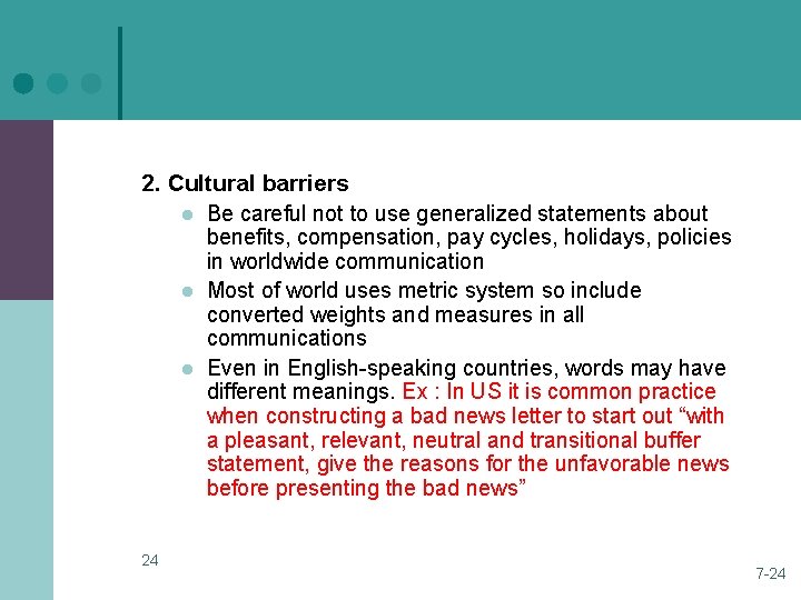 2. Cultural barriers l Be careful not to use generalized statements about benefits, compensation, 2. Cultural barriers l Be careful not to use generalized statements about benefits, compensation,