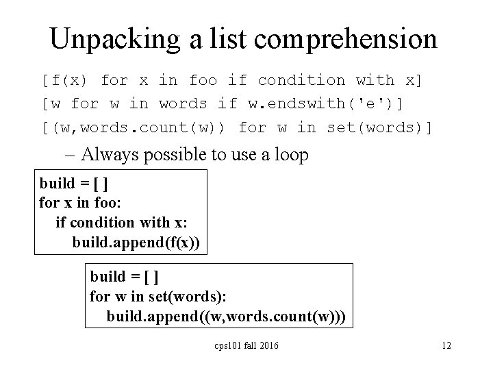 Unpacking a list comprehension [f(x) for x in foo if condition with x] [w