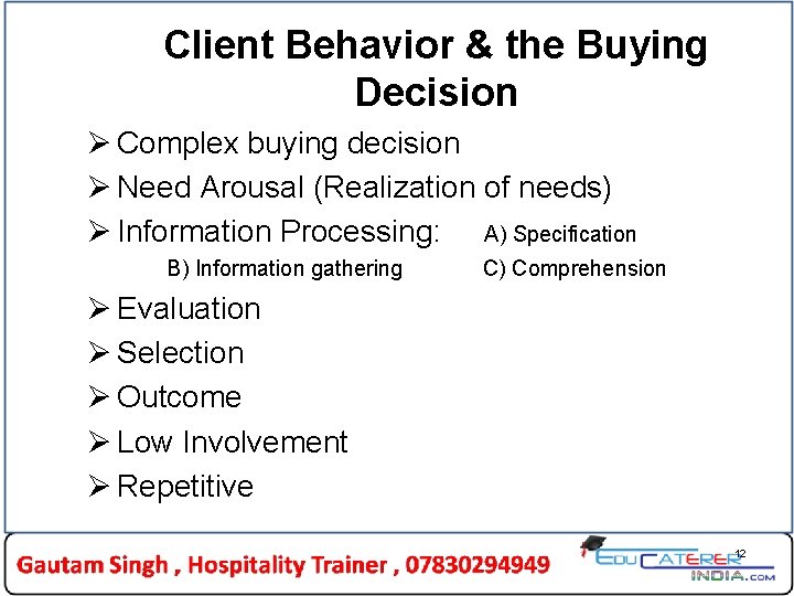 Client Behavior & the Buying Decision Ø Complex buying decision Ø Need Arousal (Realization Client Behavior & the Buying Decision Ø Complex buying decision Ø Need Arousal (Realization
