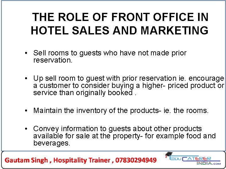 THE ROLE OF FRONT OFFICE IN HOTEL SALES AND MARKETING • Sell rooms to THE ROLE OF FRONT OFFICE IN HOTEL SALES AND MARKETING • Sell rooms to