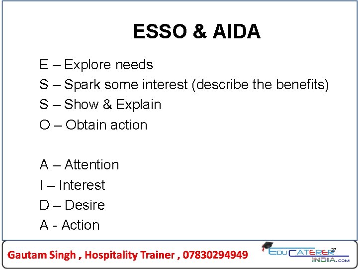 ESSO & AIDA E – Explore needs S – Spark some interest (describe the ESSO & AIDA E – Explore needs S – Spark some interest (describe the