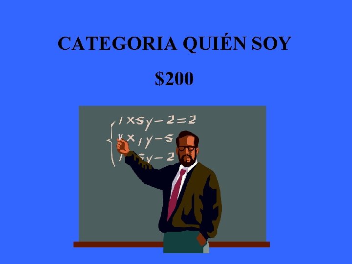 CATEGORIA QUIÉN SOY $200 