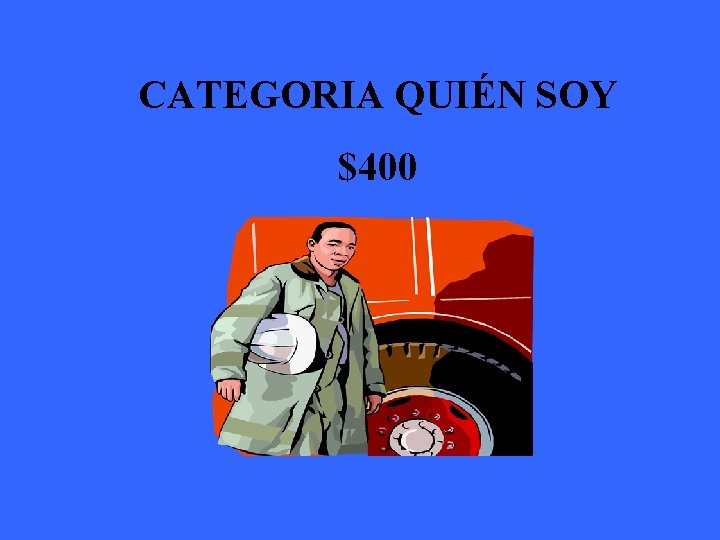 CATEGORIA QUIÉN SOY $400 