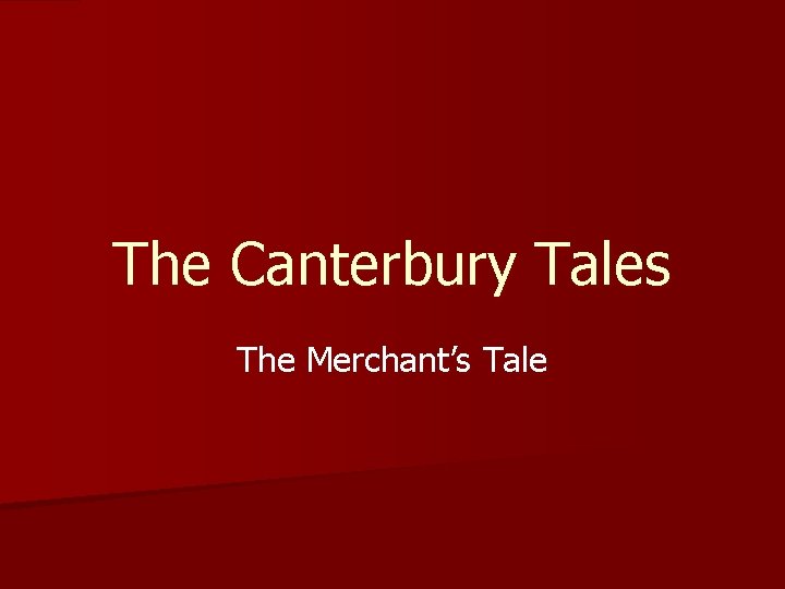 The Canterbury Tales The Merchant’s Tale 