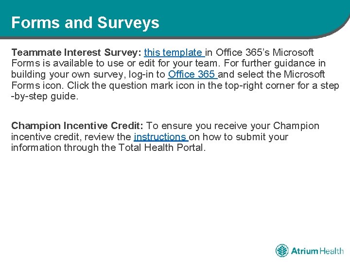 Forms and Surveys Teammate Interest Survey: this template in Office 365’s Microsoft Forms is