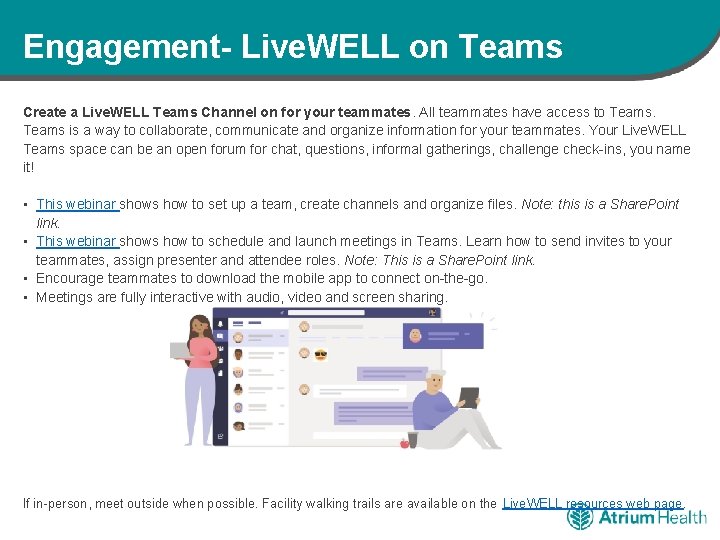 Engagement- Live. WELL on Teams Create a Live. WELL Teams Channel on for your