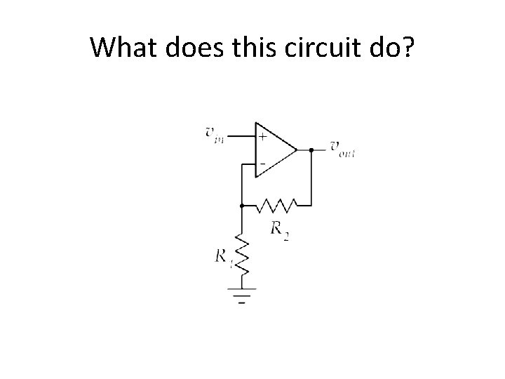 What does this circuit do? 