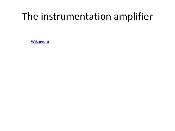 The instrumentation amplifier Wikipedia 