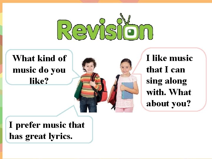 What kind of music do you like? I prefer music that has great lyrics.