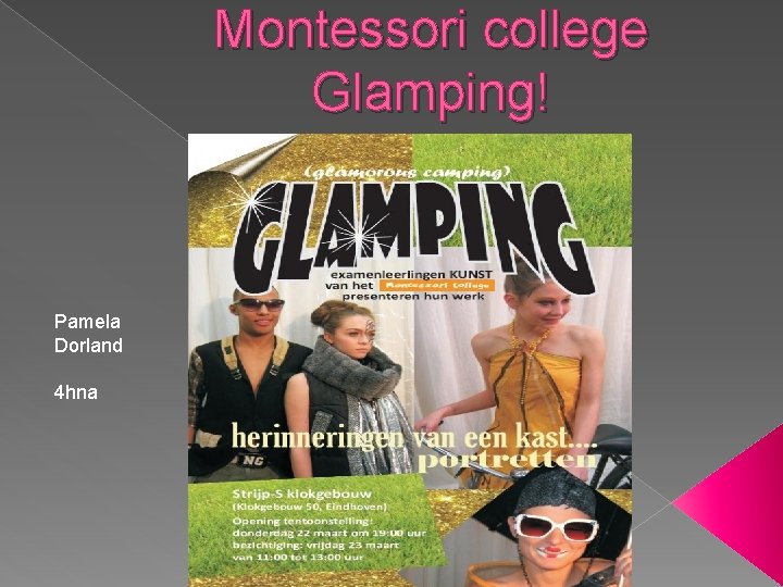 Montessori college Glamping! Pamela Dorland 4 hna 