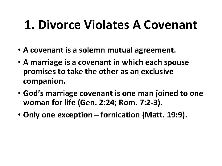 1. Divorce Violates A Covenant • A covenant is a solemn mutual agreement. •