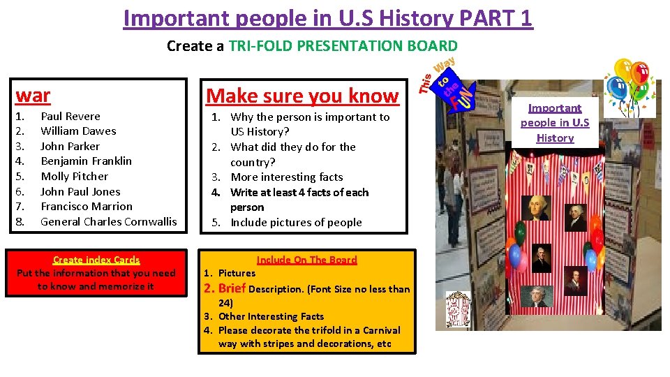 Important people in U. S History PART 1 Create a TRI-FOLD PRESENTATION BOARD war