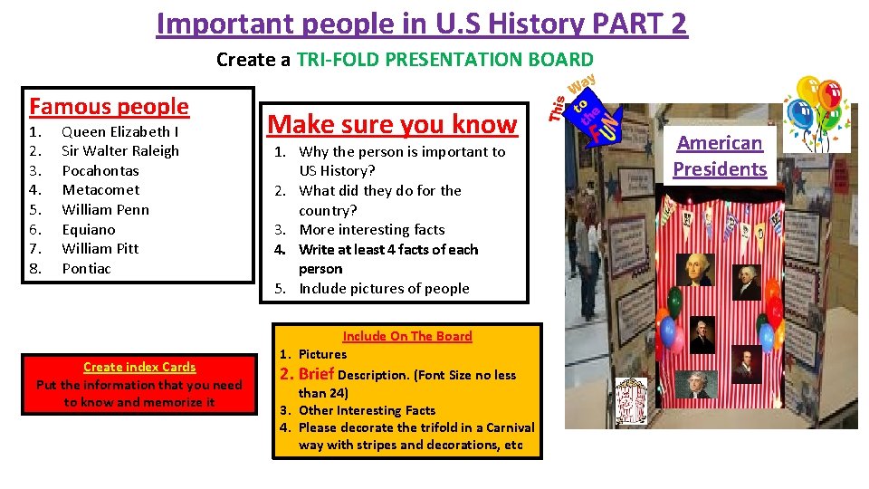 Important people in U. S History PART 2 Create a TRI-FOLD PRESENTATION BOARD Famous