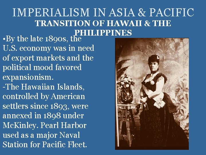 IMPERIALISM IN ASIA & PACIFIC TRANSITION OF HAWAII & THE PHILIPPINES • By the