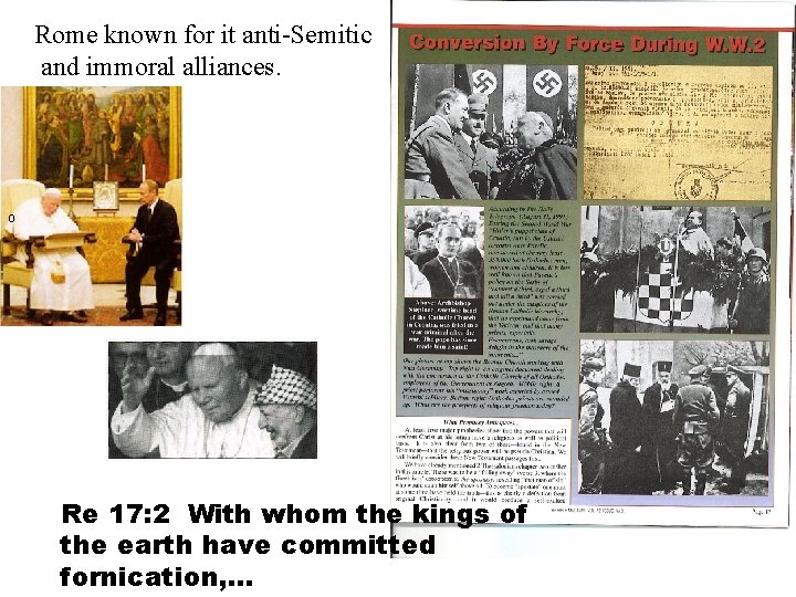 Rome known for it anti-Semitic and immoral alliances. O Re 17: 2 With whom