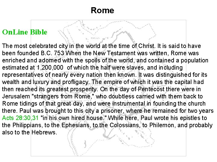 Rome On. Line Bible The most celebrated city in the world at the time