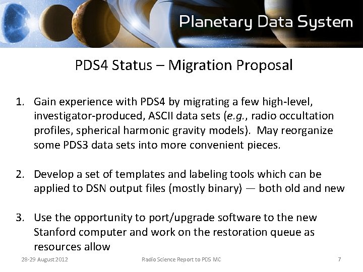 PDS 4 Status – Migration Proposal 1. Gain experience with PDS 4 by migrating