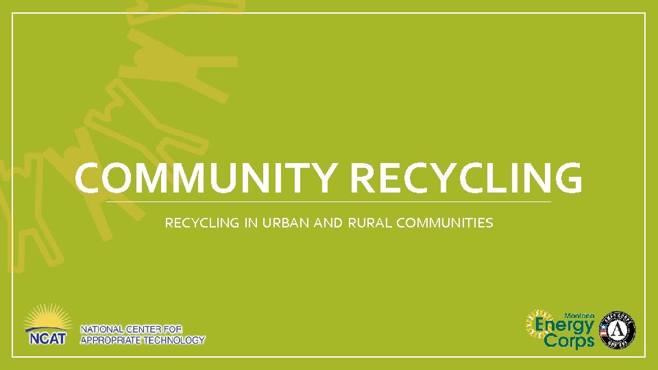 COMMUNITY RECYCLING IN URBAN AND RURAL COMMUNITIES 