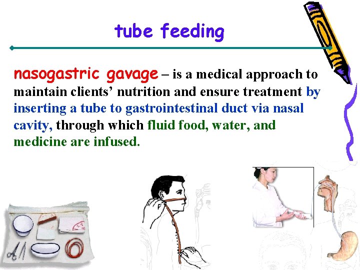 tube feeding nasogastric gavage – is a medical approach to maintain clients’ nutrition and