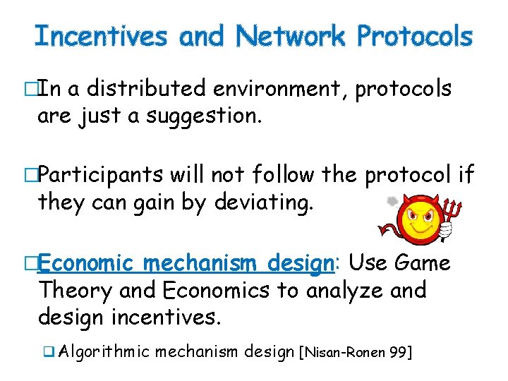 Incentive Compatibility and Dynamics of Congestion Control Michael