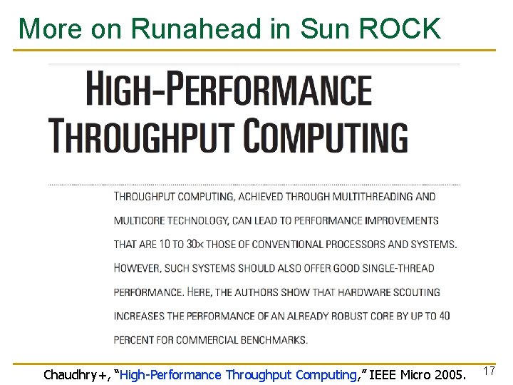 More on Runahead in Sun ROCK Chaudhry+, “High-Performance Throughput Computing, ” IEEE Micro 2005.