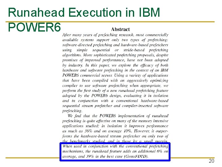 Runahead Execution in IBM POWER 6 20 