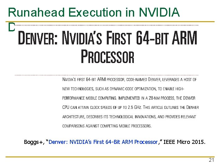 Runahead Execution in NVIDIA Denver Boggs+, “Denver: NVIDIA’s First 64 -Bit ARM Processor, ”