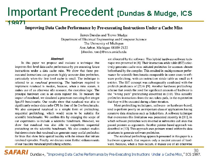 Important Precedent [Dundas & Mudge, ICS 1997] 30 Dundas+, “Improving Data Cache Performance by