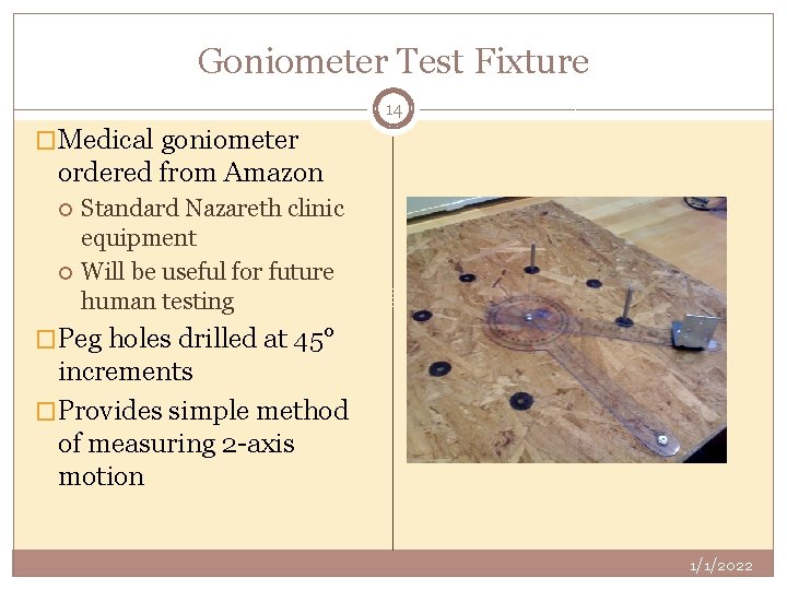 Goniometer Test Fixture 14 �Medical goniometer ordered from Amazon Standard Nazareth clinic equipment Will