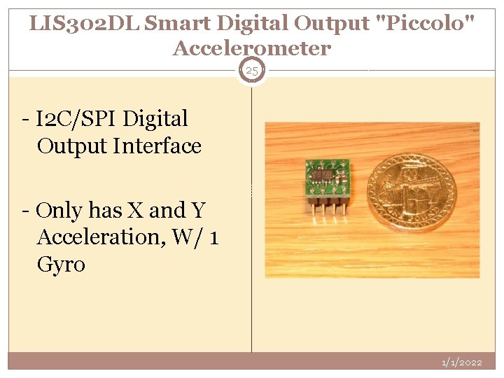 LIS 302 DL Smart Digital Output "Piccolo" Accelerometer 25 - I 2 C/SPI Digital
