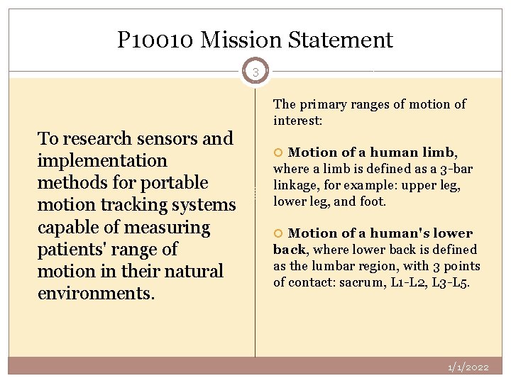 P 10010 Mission Statement 3 The primary ranges of motion of interest: To research