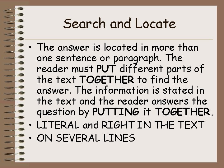 Search and Locate • The answer is located in more than one sentence or Search and Locate • The answer is located in more than one sentence or