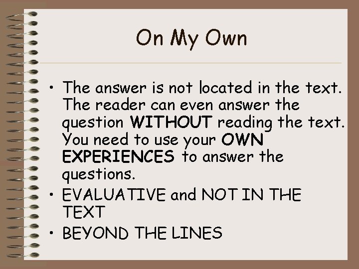 On My Own • The answer is not located in the text. The reader On My Own • The answer is not located in the text. The reader